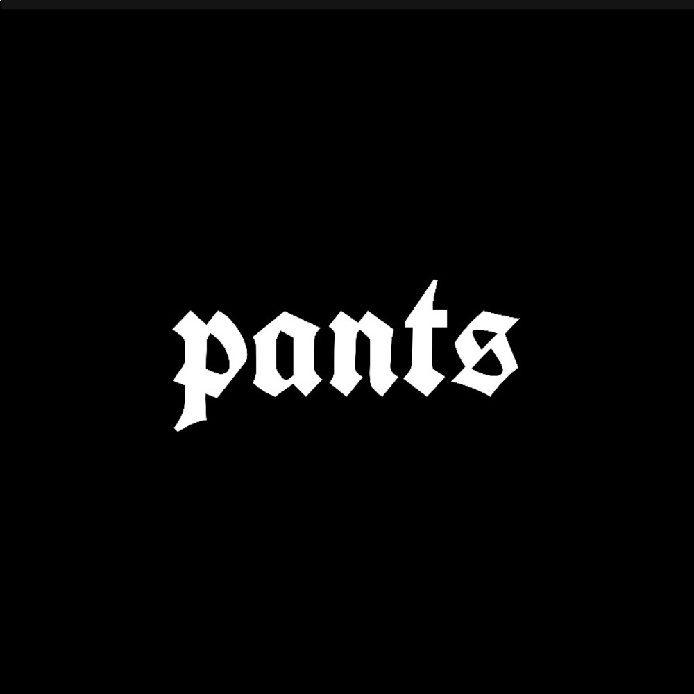 PANTS